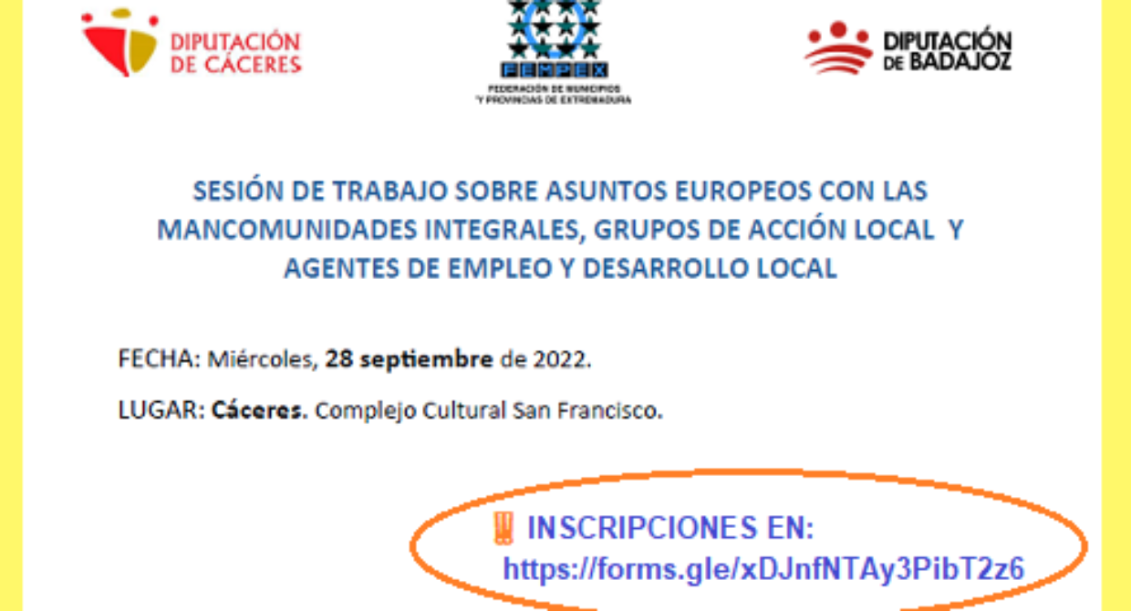 Cáceres, 28 septiembre | Sesión de Trabajo sobre Asuntos Europeos con Mancomunidades, Grupos de Acción Local y AEDL de la provincia